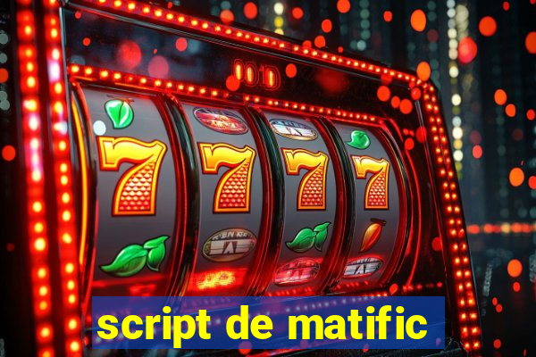 script de matific